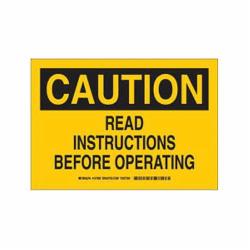 127682 BRADY SIGN,B302,10X7,BK/YW,CAUTION READ ,1EA