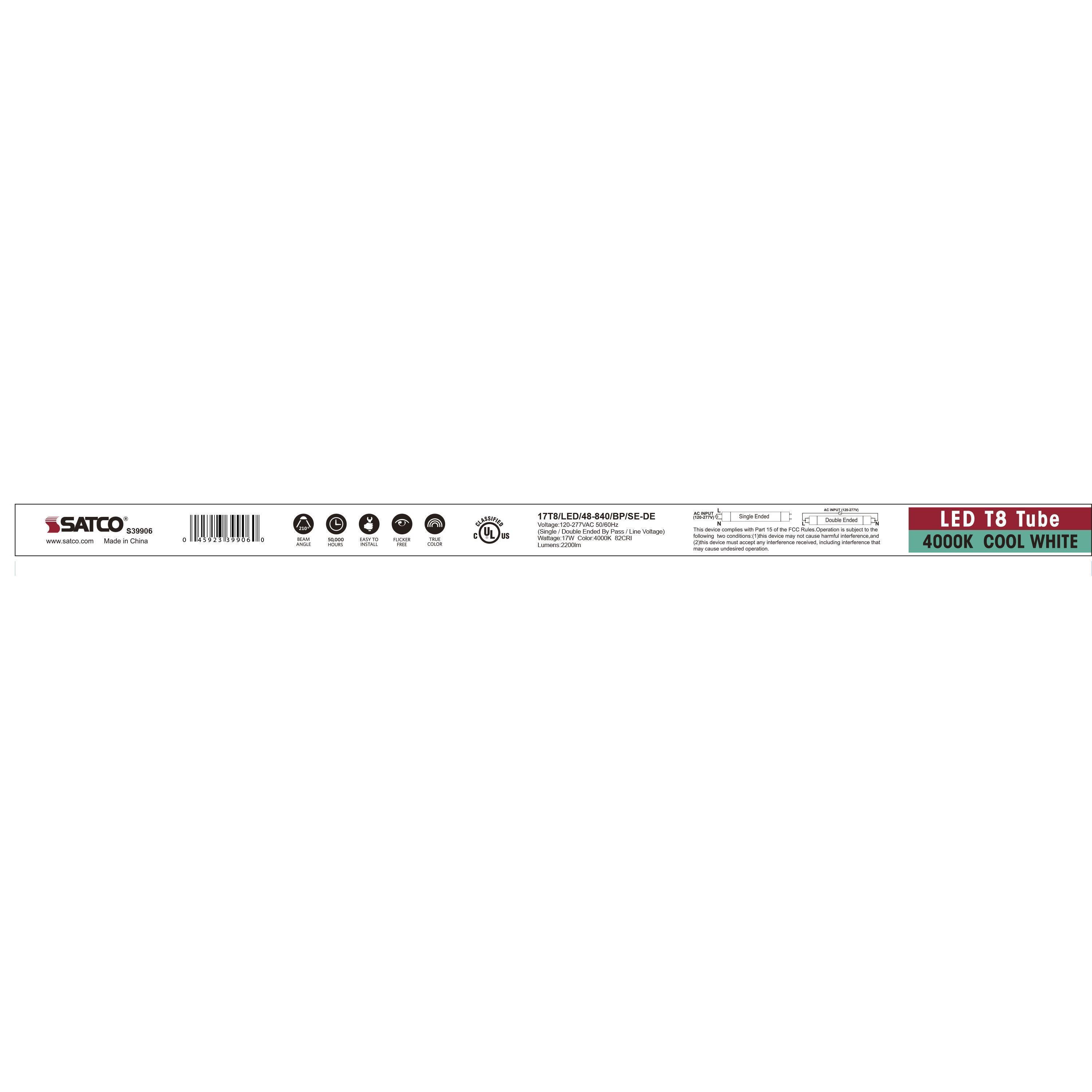 S39906 SATCO 17 WATT T8 LED 4FT 4000K MEDIUM BI PIN BASE 50000 AVERAGE RATED HOURS 2200 LUMENS TYPE B BALLAST BYPASS SINGLE OR DOUBLE ENDED WIRING